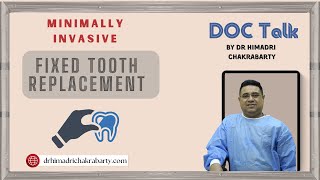 Minimally Invasive Fixed Tooth Replacement