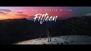 WildVibes & Martin Miller - Fifteen (Sub Español/Lyric)