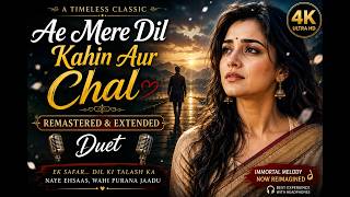 Ae Mere Dil Kahin Aur Chal | Remastered | Classic Bollywood Song | 4K Cinematic Music Video