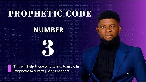 Prophetic Code 3 [ Codes that make Prophets prophesy Accurately ]