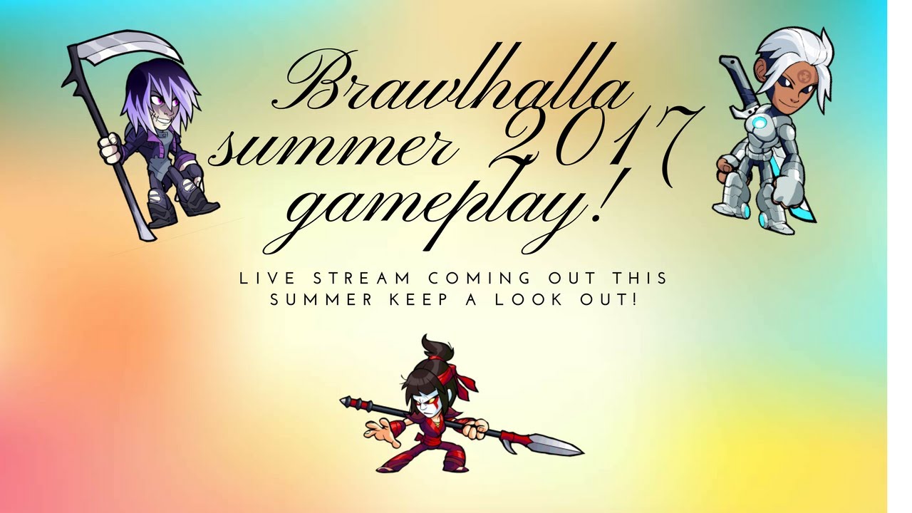 brawlhalla gameplay in summer 2017!
