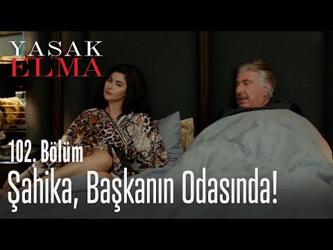 Şahika sonunda başkanın yatak odasında - Yasak Elma 102. Bölüm