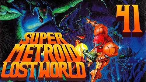 Lettuce play Super Metroid Lost World part 41