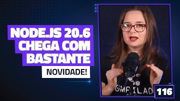 Atualização do Node.js traz configuração de variáveis de ambiente [Cortes Compilado]