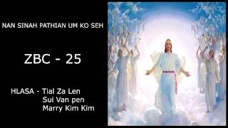 Vignette de la vidéo "Nan sin ah pathian um ko seh ( ZBC - 25 )"