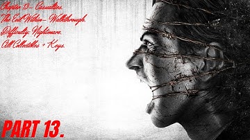 The Evil within- Walkthrough. All Collectibles + Keys. Difficulty: Nightmare.