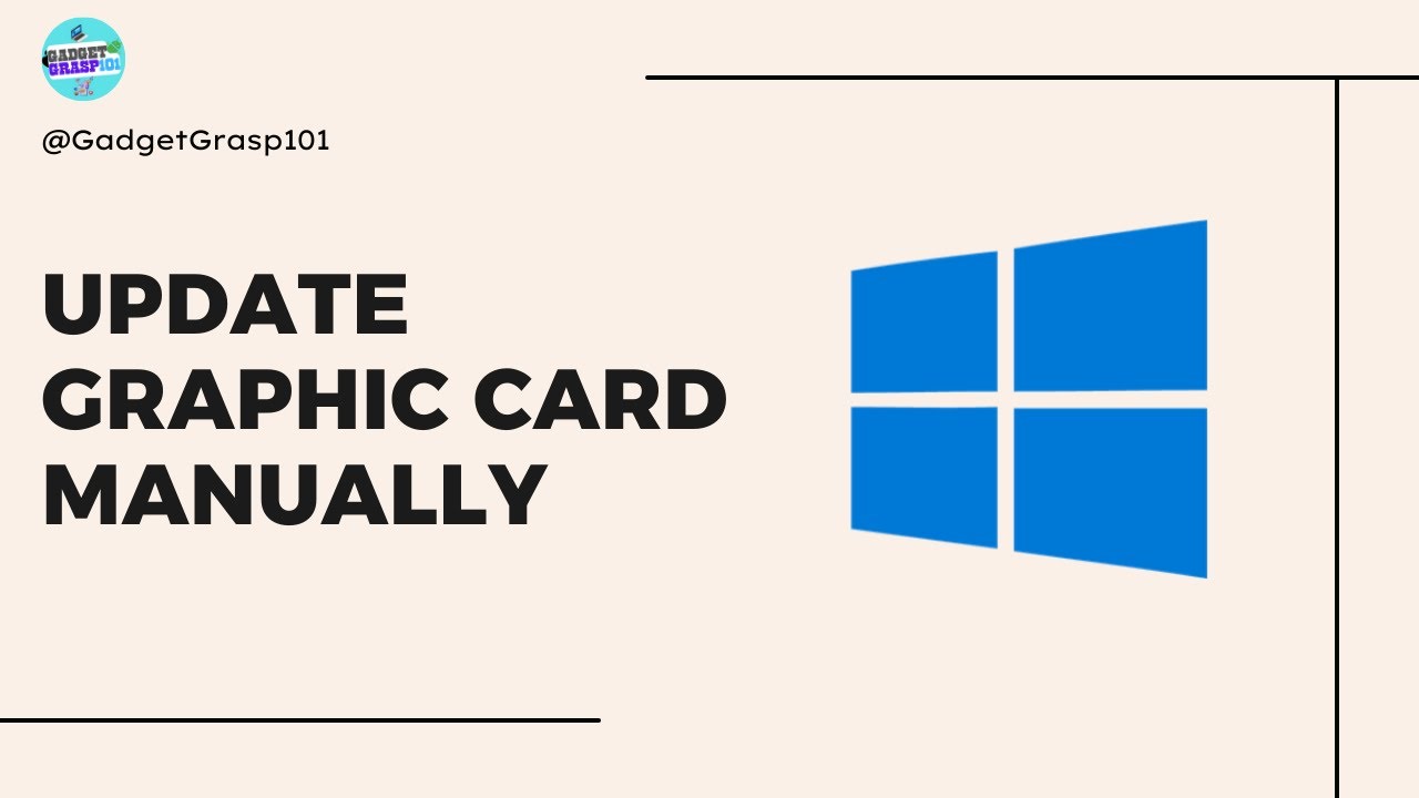 How to Update Graphics Card Manually on PC Update Graphics Driver ...
