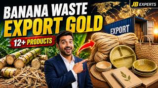 English: Banana Waste Export Business: Raw Material FREE, Margin 45-70% | Complete Guide 2026