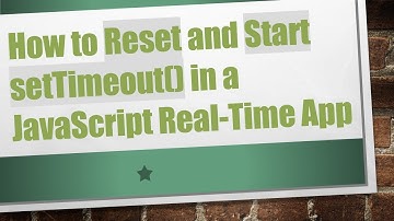 How to Reset and Start setTimeout() in a JavaScript Real-Time App