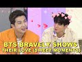BTS Bravely Shows Their Love (BTS Sweet Moments)