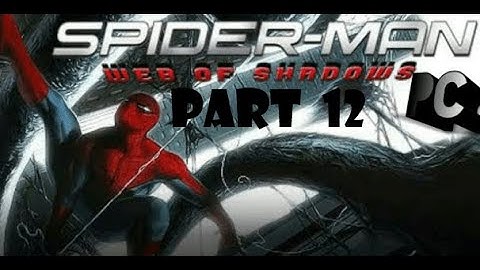 Spider Man Web of Shadows (PC gameplay) - PART 12 - JAIL BREAK AND RESCUE