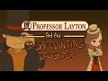 Professor Layton and the Disappointing Daughter