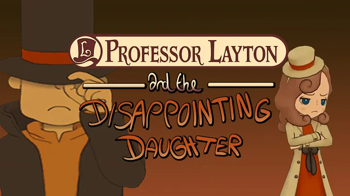 Professor Layton and the Disappointing Daughter