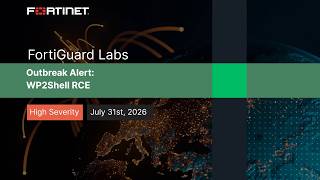 FortiGuard Outbreak Alert (Walkthrough): WP2Shell RCE