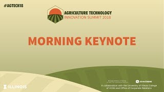 AgTech Innovation Summit 2018- Welcome and Morning Keynote