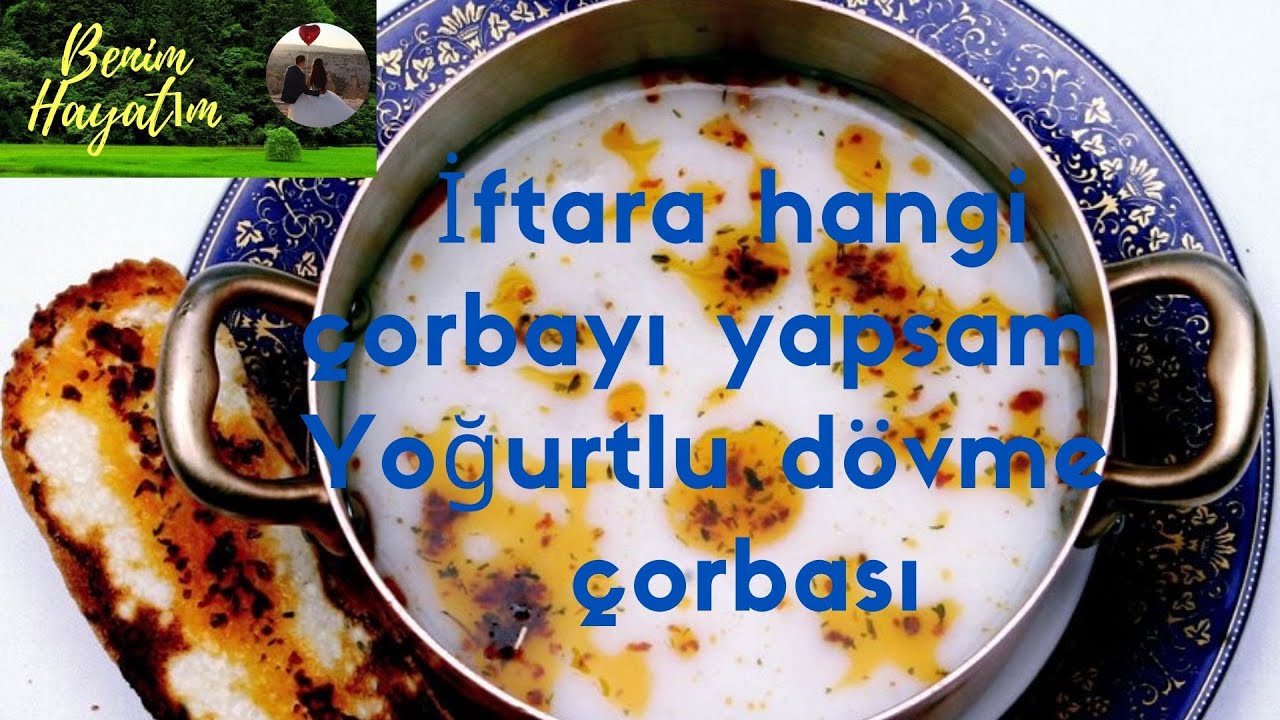 İFTARA NE PİŞİRSEM DİYENLERE YOĞURTLU DÖVME ÇORBASI. GÜNLÜK VLOG YEMEK TARİFİ
