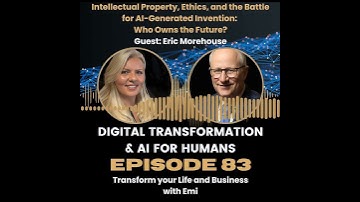 S1:Ep83 Intellectual Property, Ethics & the Battle for AI-Generated Invention: Who Owns the Future