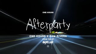 After Party (Lyric Video) | ONE HOUSE x Sam Rivera