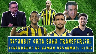 Serdar Ali Çelikler - Defansif Orta Saha Transferleri ve Fenerbahçe Ne Zaman Savunmacı Oldu?