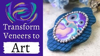 Easily Transform Your Clay Veneers to ART You Love
