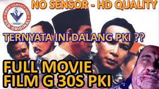 FILM G 30S PKI | MELAWAN LUPA | FULL HD | NO SENSOR | TRUE STORY