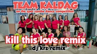 Kill This Love Budots Remix Dj Krz Remix Team Kaldag On The Spot Zumba Dance Compeion