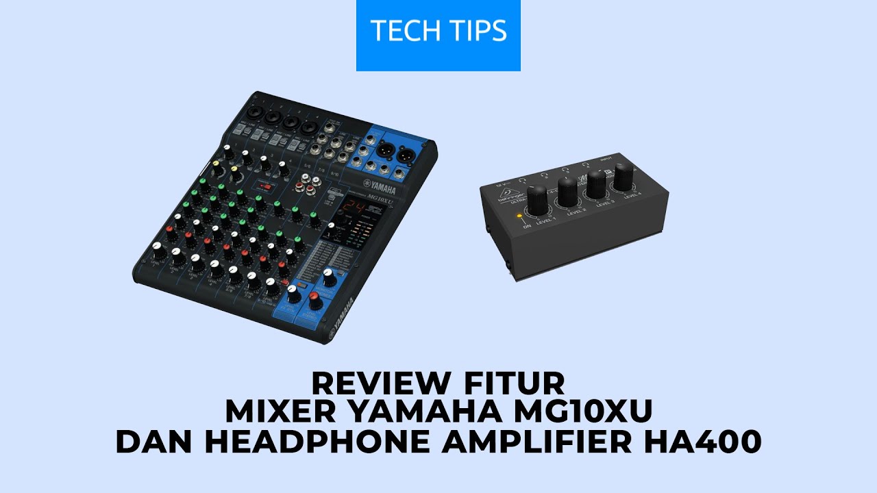 Penjelasan FiturFitur MIXER YAMAHA MG10XU ORIGINAL & Headphone