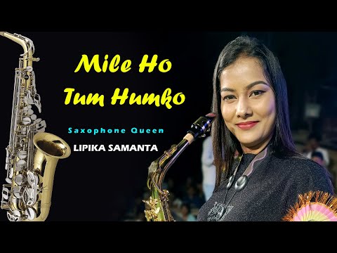 Mile Ho Tum Humko Saxophone Music Song Saxophone Queen Lipika Samanta Bikash Studio