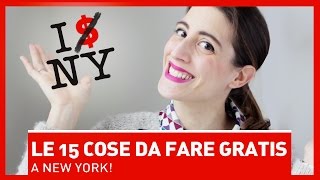 LE 15 COSE DA FARE GRATIS A NEW YORK!