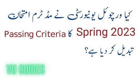 VU midterm 2023 Passing Criteria? kya vu ne midterm ka passing criteria change kr dia?#vu #midterm