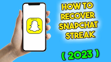 How to Recover Snapchat Streak (2023)