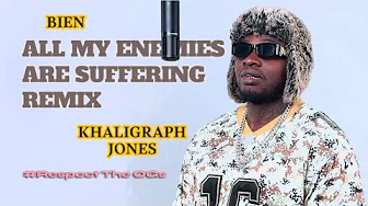 Bien X Khaligraph Jones - ALL MY ENEMIES ARE SUFFERING (Remix) Bien X Khaligraph Jones - ALL MY ENEMIES ARE SUFFERING (Remix)