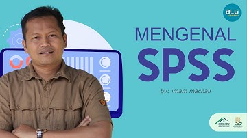 Mengenal dan Menggunakan SPSS