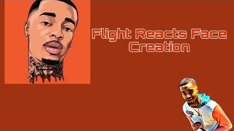 Flight Reacts Face Creation 2k21!|Quick & Easy|