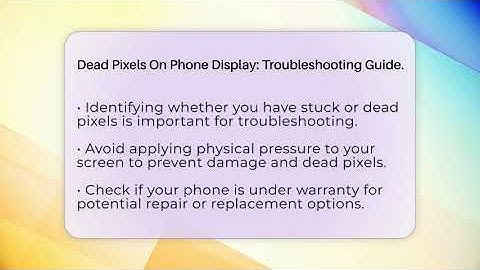 Dead Pixels On Phone Display: Troubleshooting Guide. - Phone Fix and Features