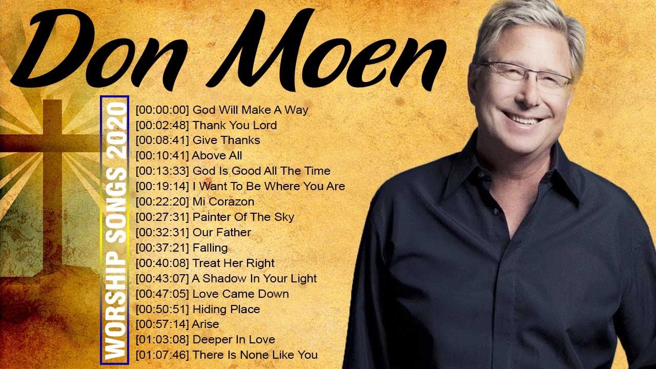 Best Playlist Of Don Moen Christian Worship Songs Lyrics 2020 ️ Praise ...