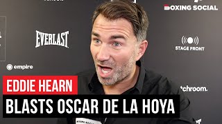 “I DON’T KNOW ABOUT RESTRAINING ORDERS BUT…” Eddie Hearn DESTROYS Oscar De La Hoya