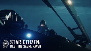 Star Citizen: Meet the Sabre Raven