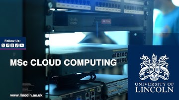 Launch Your Cloud Career: MSc Cloud Computing | University of Lincoln
