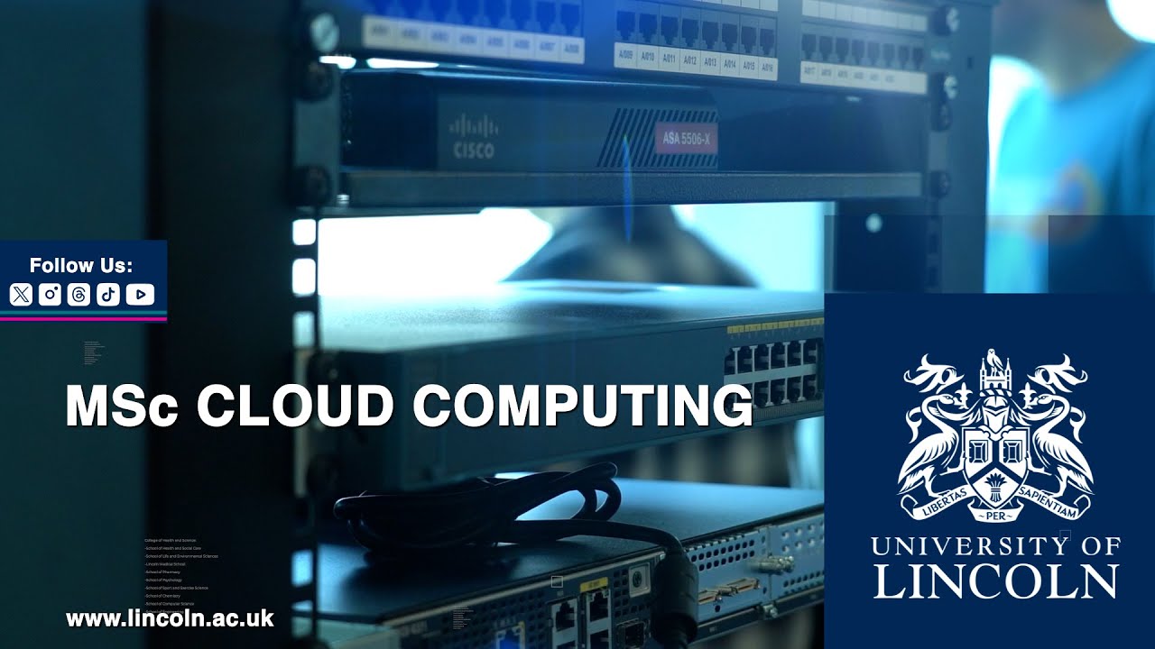 Launch Your Cloud Career: MSc Cloud Computing | University of Lincoln ...