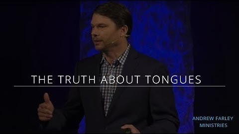 The Truth About Tongues | Andrew Farley