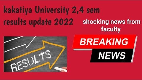 Kakatiya University 2,4 results update||latest update 2022||ku results 2022