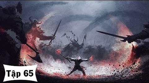 Audio Truyện Tiên Hiệp Hay Cầu Ma Tập 65: Từ chương 641 đến chương 650