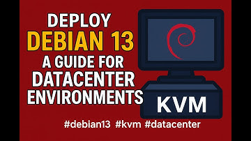 Deploy Debian 13 on KVM: A Guide for Datacenter Environments