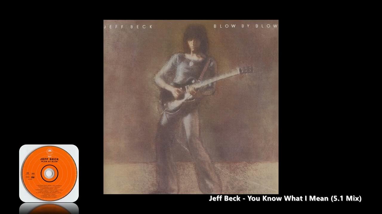 Jeff Beck - You Know What I Mean (5.1 Mix) Jeff Beck - You Know What I Mean (5.1 Mix)