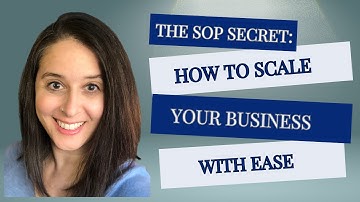 The SOP Secret: How to Scale Your Business with Ease