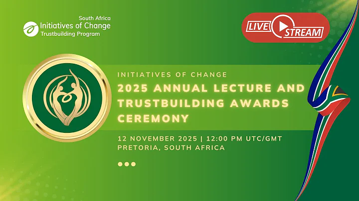 2025 Initiatives of Change Annual Lecture and Trustbuilding Awards Ceremony