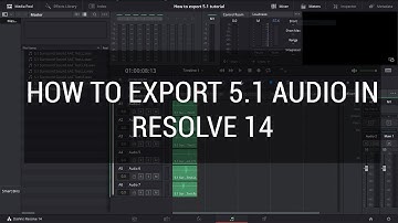 How To Export 5.1 Audio in Resolve 14- DaVinci Resolve 14