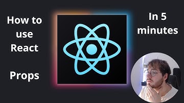 How To Use React Props In 5 minutes