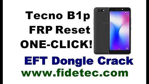 Tecno B1p FRP Reset 1 Click EFT DongleTecno Pop2 Power FRP
